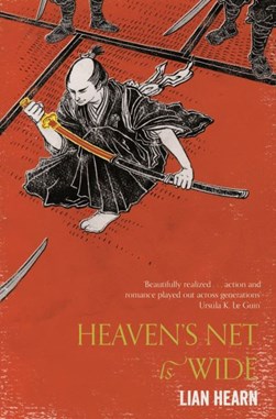 Heaven's net is wide by Lian Hearn