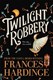 Twilight Robbery N/E P/B by Frances Hardinge