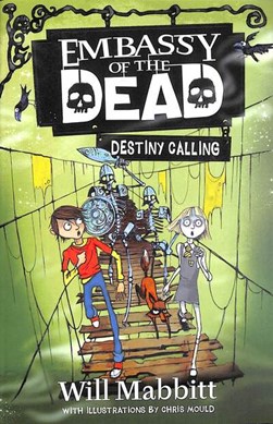 Embassy Of The Dead Destiny Calling P/B by Will Mabbitt