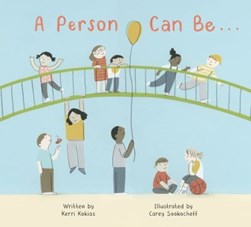 A person can be... by Kerri Kokias