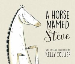 A horse named Steve by Kelly Collier
