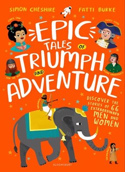 Epic tales of triumph and adventure by Simon Cheshire
