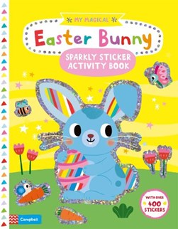 My Magical Easter Bunny Sparkly Sticker Activity Book P/B by Yujin Shin