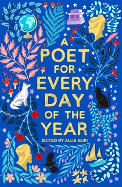 A poet for every day of the year by Allie Esiri