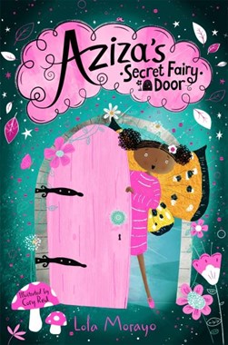 Aziza's secret fairy door by Lola Morayo