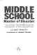 Middle School Master of Disaster P/B by James Patterson