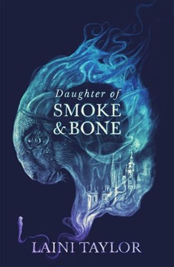Daughter of smoke & bone by Laini Taylor