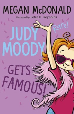Judy Moody Gets Famous P/B by Megan McDonald
