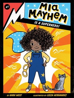 Mia Mayhem is a superhero! by Kara West