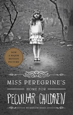 Miss Peregrines Home for Peculiar Children by Ransom Riggs