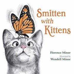 Smitten with kittens by Florence Friedmann Minor
