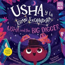 Usha y la gran excavadora by Amitha Jagannath Knight