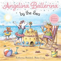Angelina Ballerina by the sea by Katharine Holabird