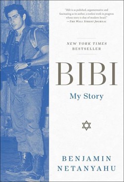 Bibi by Binyamin Netanyahu