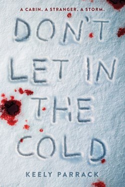 Don't let in the cold by Keely Parrack