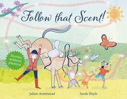 Follow that scent! by Julian Armitstead