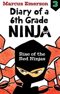 Rise of the red ninjas by Marcus Emerson