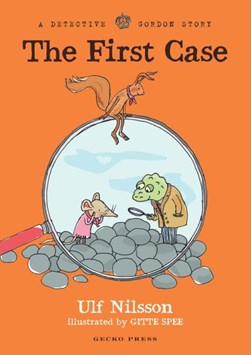 Detective Gordon: The First Case by Ulf Nilsson