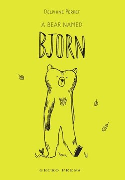 A bear named Bjorn by Delphine Perret