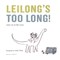 Leilong's too long! by Julia Liu