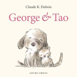 George & Tao by Claude K. Dubois