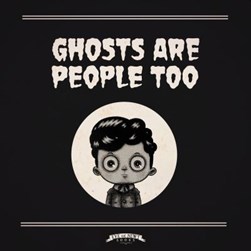 Ghosts are People Too by Peter Ricq