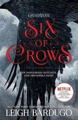 Six of crows by Leigh Bardugo