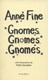 Gnomes, gnomes, gnomes by Anne Fine