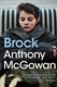 Brock by Anthony McGowan