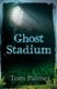Ghost stadium by Tom Palmer