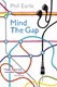 Mind the gap by Phil Earle