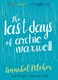 The last days of Archie Maxwell by Annabel Pitcher