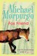 Fox friend by Michael Morpurgo