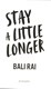 Stay a little longer by Bali Rai