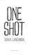 One shot by 