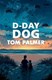 D-Day dog by Tom Palmer