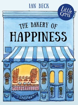 Little Gem The Bakery Of Happiness P/B by Ian Beck