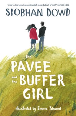 The pavee and the buffer girl by Siobhan Dowd