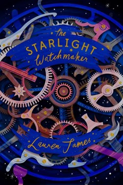 Starlight Watchmakers(Barrinton Stokes Ed) by Lauren James