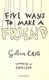 Five Ways To Make a Friend P/B by Gillian Cross