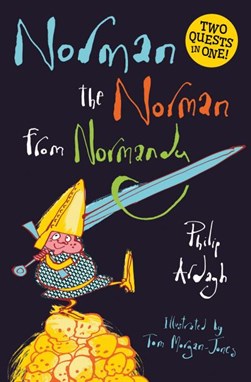 Norman the Norman from Normandy by Philip Ardagh