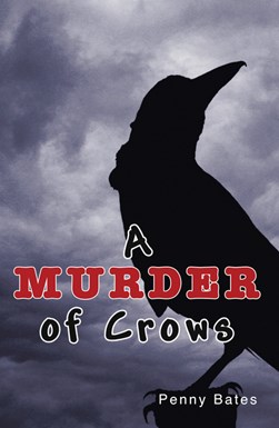 A Murder of Crows by Bates Penny