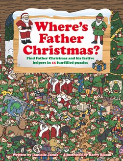 Where's Father Christmas? by Harry Bloom