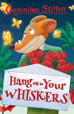 Hang on to your whiskers by Geronimo Stilton