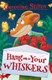 Hang on to your whiskers by Geronimo Stilton