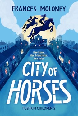 City of horses by Frances Moloney