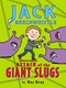 Jack Beechwhistle Attack of the Giant Slugs P/B by Kes Gray