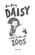 Daisy and the trouble with zoos by Kes Gray