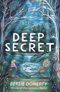 Deep Secret P/B by Berlie Doherty