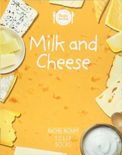 Milk and cheese by Rachel Blount